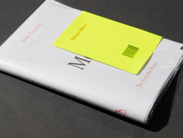 Folded, wrapped, stickered: Nick Thurston, "Always More," The Everyday Press, London.
